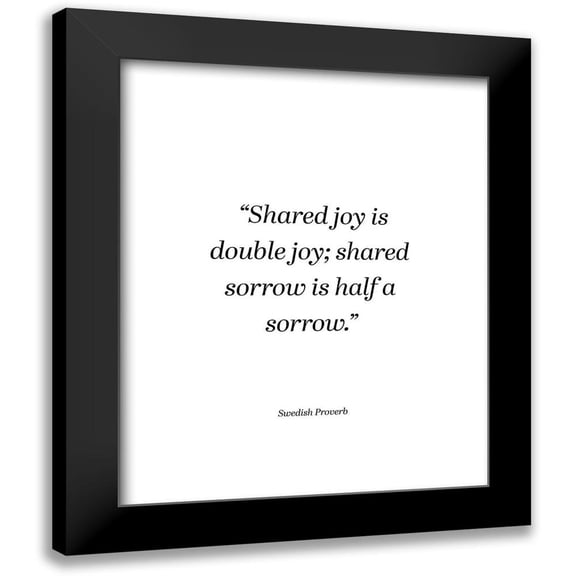 ArtsyQuotes 12x14 Black Modern Framed Museum Art Print Titled - Swedish Proverb Quote: Double Joy