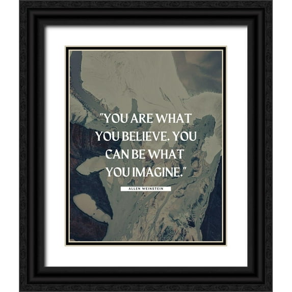 ArtsyQuotes 12x14 Black Ornate Wood Framed with Double Matting Museum Art Print Titled - Allen Weinstein Quote: What You Believe