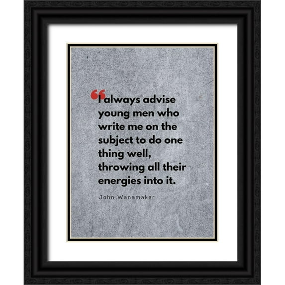 ArtsyQuotes 12x14 Black Ornate Wood Framed with Double Matting Museum Art Print Titled - John Wanamaker Quote: Throwing All Their Energies