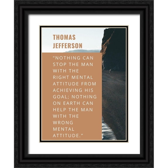 ArtsyQuotes 12x14 Black Ornate Wood Framed with Double Matting Museum Art Print Titled - Thomas Jefferson Quote: Right Mental Attitude