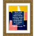 thumbnail image 1 of ArtsyQuotes 12x14 Gold Ornate Wood Framed with Double Matting Museum Art Print Titled - Michael Korda Quote: Never Walk Away, 1 of 4