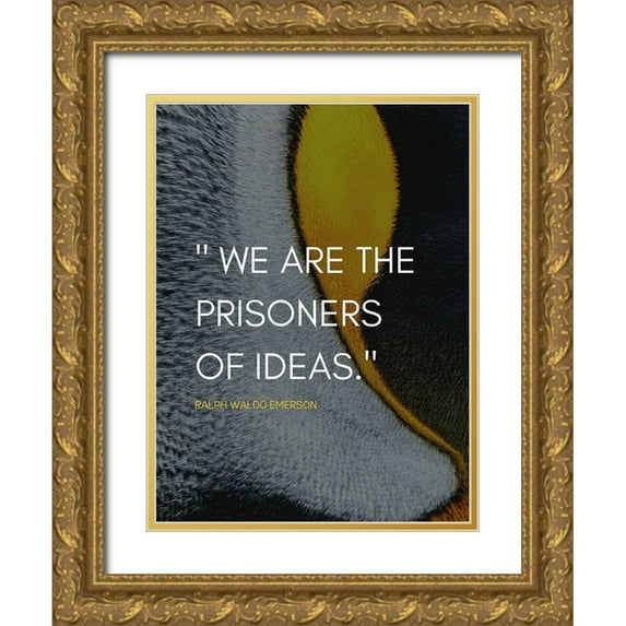 ArtsyQuotes 12x14 Gold Ornate Wood Framed with Double Matting Museum Art Print Titled - Ralph Waldo Emerson Quote: Prisoners of Ideas