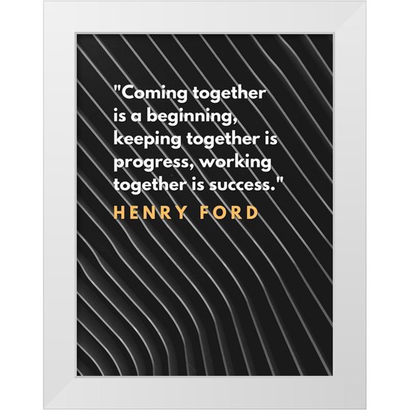 ArtsyQuotes 12x14 White Modern Wood Framed Museum Art Print Titled - Henry Ford Quote: Coming Together