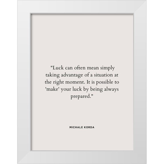 ArtsyQuotes 12x14 White Modern Wood Framed Museum Art Print Titled - Michale Korda Quote: Taking Advantage