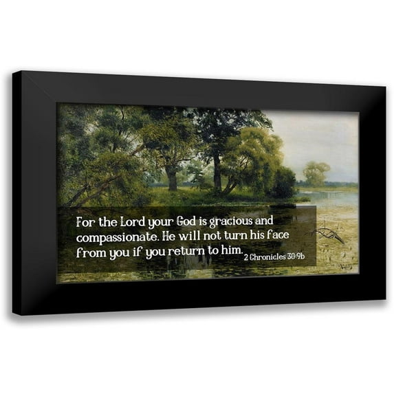 ArtsyQuotes 14x10 Black Modern Framed Museum Art Print Titled - Bible Verse Quote 2 Chronicles 30:9b, Issac Levitan - Overgrown Pond l