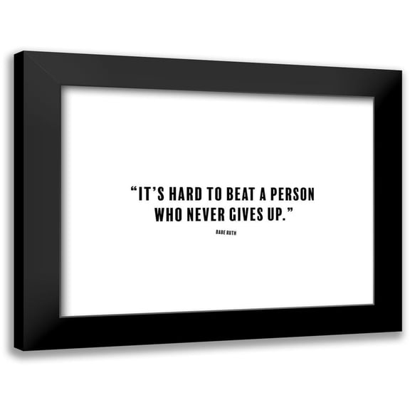 ArtsyQuotes 14x12 Black Modern Framed Museum Art Print Titled - Babe Ruth Quote: Person Who Never Gives Up