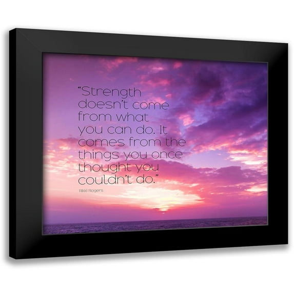 ArtsyQuotes 14x12 Black Modern Framed Museum Art Print Titled - Rikki Rogers Quote: Strength