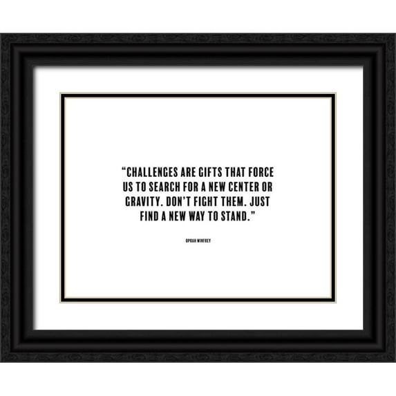 ArtsyQuotes 14x12 Black Ornate Wood Framed with Double Matting Museum Art Print Titled - Oprah Winfrey Quote: Challenges