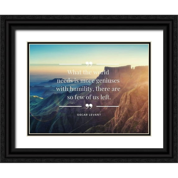 ArtsyQuotes 14x12 Black Ornate Wood Framed with Double Matting Museum Art Print Titled - Oscar Levant Quote: Geniuses with Humility