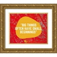 thumbnail image 1 of ArtsyQuotes 14x12 Gold Ornate Wood Framed with Double Matting Museum Art Print Titled - Artsy Quotes Quote: Small Beginnings, 1 of 4