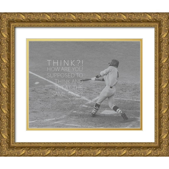 ArtsyQuotes 14x12 Gold Ornate Wood Framed with Double Matting Museum Art Print Titled - Yogi Berra Quote: Think and Hit