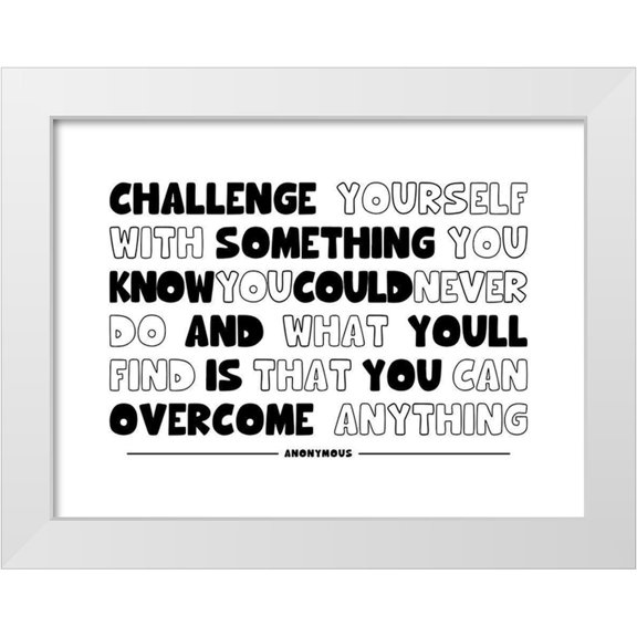 ArtsyQuotes 14x12 White Modern Wood Framed Museum Art Print Titled - Artsy Quotes Quote: Challenge Yourself
