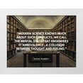 thumbnail image 1 of ArtsyQuotes 14x12 White Modern Wood Framed Museum Art Print Titled - David Seabury Quote: Modern Science, 1 of 4
