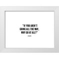 thumbnail image 1 of ArtsyQuotes 14x12 White Modern Wood Framed Museum Art Print Titled - Joe Namath Quote: Going All the Way, 1 of 4