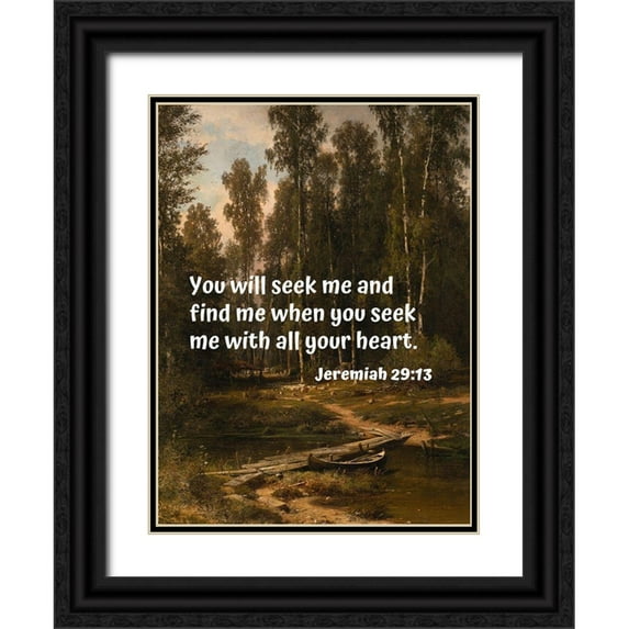 ArtsyQuotes 14x18 Black Ornate Wood Framed with Double Matting Museum Art Print Titled - Bible Verse Quote Jeremiah 29:13, Ivan Shishkin - Landscape with Boat