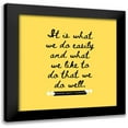 thumbnail image 1 of ArtsyQuotes 15x15 Black Modern Framed Museum Art Print Titled - Orison Swett Marden Quote: What We Like, 1 of 5