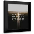 thumbnail image 1 of ArtsyQuotes 15x18 Black Modern Framed Museum Art Print Titled - Artsy Quotes Quote: Distance, 1 of 5