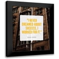 thumbnail image 1 of ArtsyQuotes 15x18 Black Modern Framed Museum Art Print Titled - Estee Lauder Quote: I Worked For It, 1 of 5