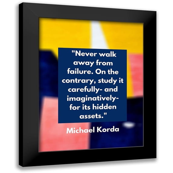 ArtsyQuotes 15x18 Black Modern Framed Museum Art Print Titled - Michael Korda Quote: Never Walk Away