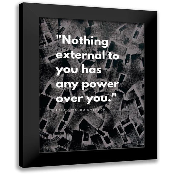 ArtsyQuotes 15x18 Black Modern Framed Museum Art Print Titled - Ralph Waldo Emerson Quote: Power Over You