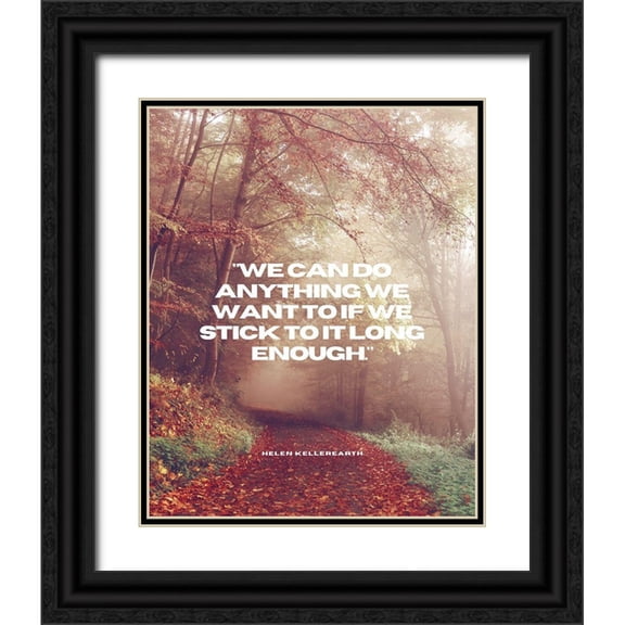 ArtsyQuotes 15x18 Black Ornate Wood Framed with Double Matting Museum Art Print Titled - Helen Keller Quote: We Can Do Anything