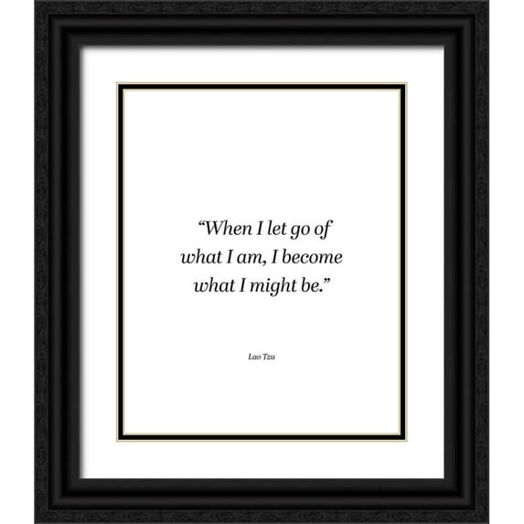 ArtsyQuotes 15x18 Black Ornate Wood Framed with Double Matting Museum Art Print Titled - Lao Tzu Quote: I Become