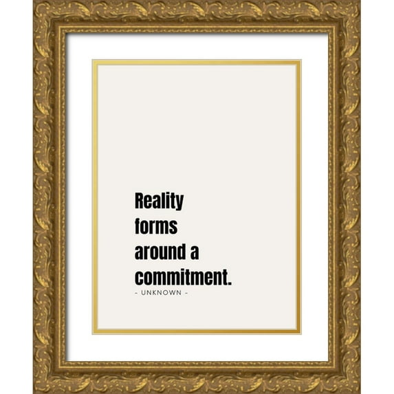 ArtsyQuotes 15x18 Gold Ornate Wood Framed with Double Matting Museum Art Print Titled - Artsy Quotes Quote: Commitment