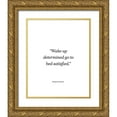 thumbnail image 1 of ArtsyQuotes 15x18 Gold Ornate Wood Framed with Double Matting Museum Art Print Titled - Dwayne Johnson Quote: Wake Up Determined, 1 of 4