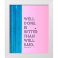 thumbnail image 1 of ArtsyQuotes 15x18 White Modern Wood Framed Museum Art Print Titled - Ben Franklin Quote: Well Done, 1 of 4