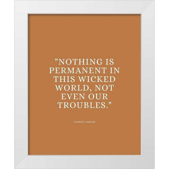 ArtsyQuotes 15x18 White Modern Wood Framed Museum Art Print Titled - Charlie Chaplin Quote: Wicked World