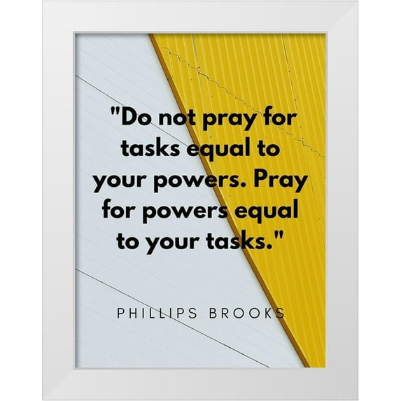 ArtsyQuotes 15x18 White Modern Wood Framed Museum Art Print Titled - Phillips Brooks Quote: Your Powers
