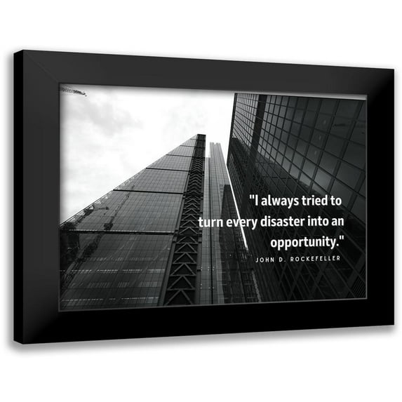 ArtsyQuotes 18x15 Black Modern Framed Museum Art Print Titled - John D. Rockefeller Quote: Every Disaster