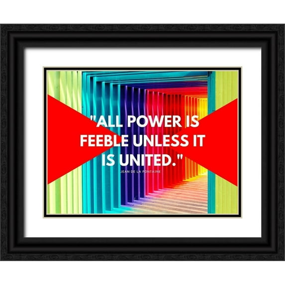 ArtsyQuotes 18x15 Black Ornate Wood Framed with Double Matting Museum Art Print Titled - Jean De La Fontaine Quote: All Power
