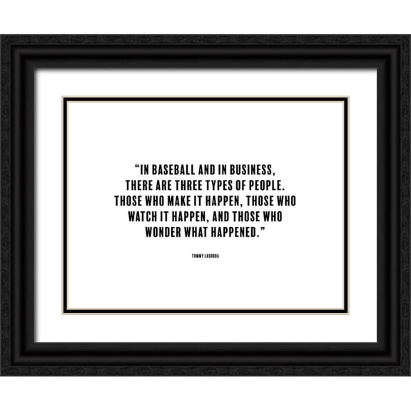 ArtsyQuotes 18x15 Black Ornate Wood Framed with Double Matting Museum Art Print Titled - Tommy Lasorda Quote: Make it Happen