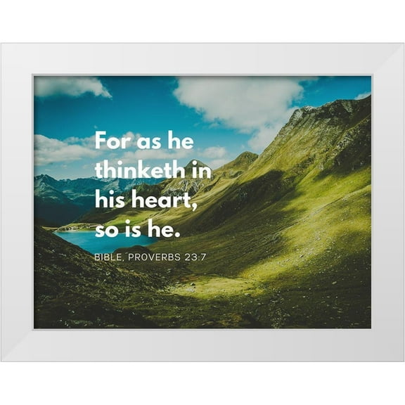 ArtsyQuotes 18x15 White Modern Wood Framed Museum Art Print Titled - Bible Verse Quote Proverbs 23:7