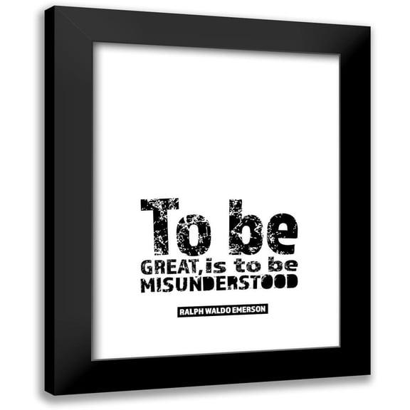 ArtsyQuotes 19x24 Black Modern Framed Museum Art Print Titled - Ralph Waldo Emerson Quote: Misunderstood