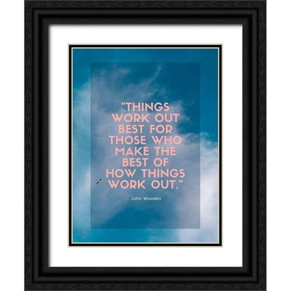 ArtsyQuotes 19x24 Black Ornate Wood Framed with Double Matting Museum Art Print Titled - John Wooden Quote: Things Work Out