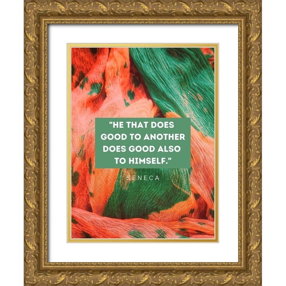 ArtsyQuotes 19x24 Gold Ornate Wood Framed with Double Matting Museum Art Print Titled - Seneca Quote: He That Does Good