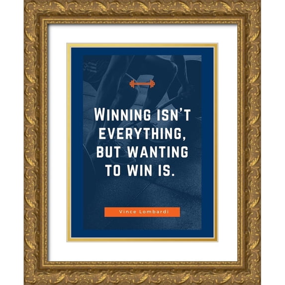 ArtsyQuotes 19x24 Gold Ornate Wood Framed with Double Matting Museum Art Print Titled - Vince Lombardi Quote: Wanting to Win