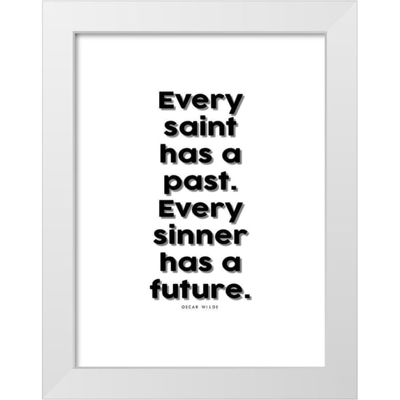 ArtsyQuotes 19x24 White Modern Wood Framed Museum Art Print Titled - Oscar Wilde Quote: Every Saint has a Past