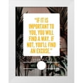 thumbnail image 1 of ArtsyQuotes 19x24 White Modern Wood Framed Museum Art Print Titled - Ryan Blair Quote: Find an Excuse, 1 of 4