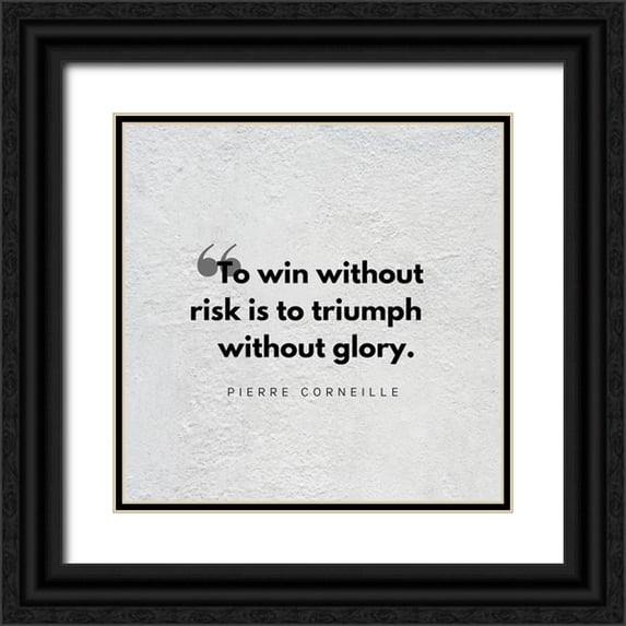 ArtsyQuotes 20x20 Black Ornate Wood Framed with Double Matting Museum Art Print Titled - Pierre Corneille Quote: Triumph Without Glory