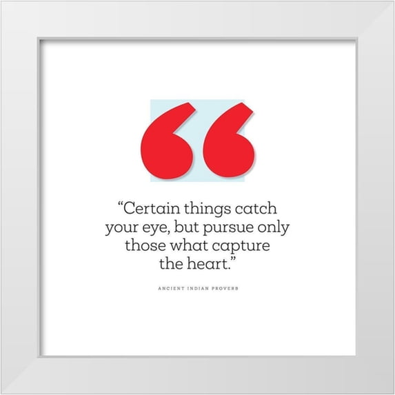 ArtsyQuotes 20x20 White Modern Wood Framed Museum Art Print Titled - Ancient Indian Proverb Quote: Capture the Heart