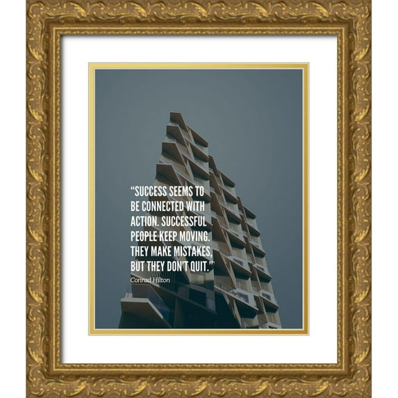 ArtsyQuotes 20x24 Gold Ornate Wood Framed with Double Matting Museum Art Print Titled - Conrad Hilton Quote: They Dont Quit