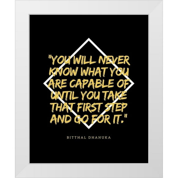 ArtsyQuotes 20x24 White Modern Wood Framed Museum Art Print Titled - Bitthal Dhanuka Quote: That First Step