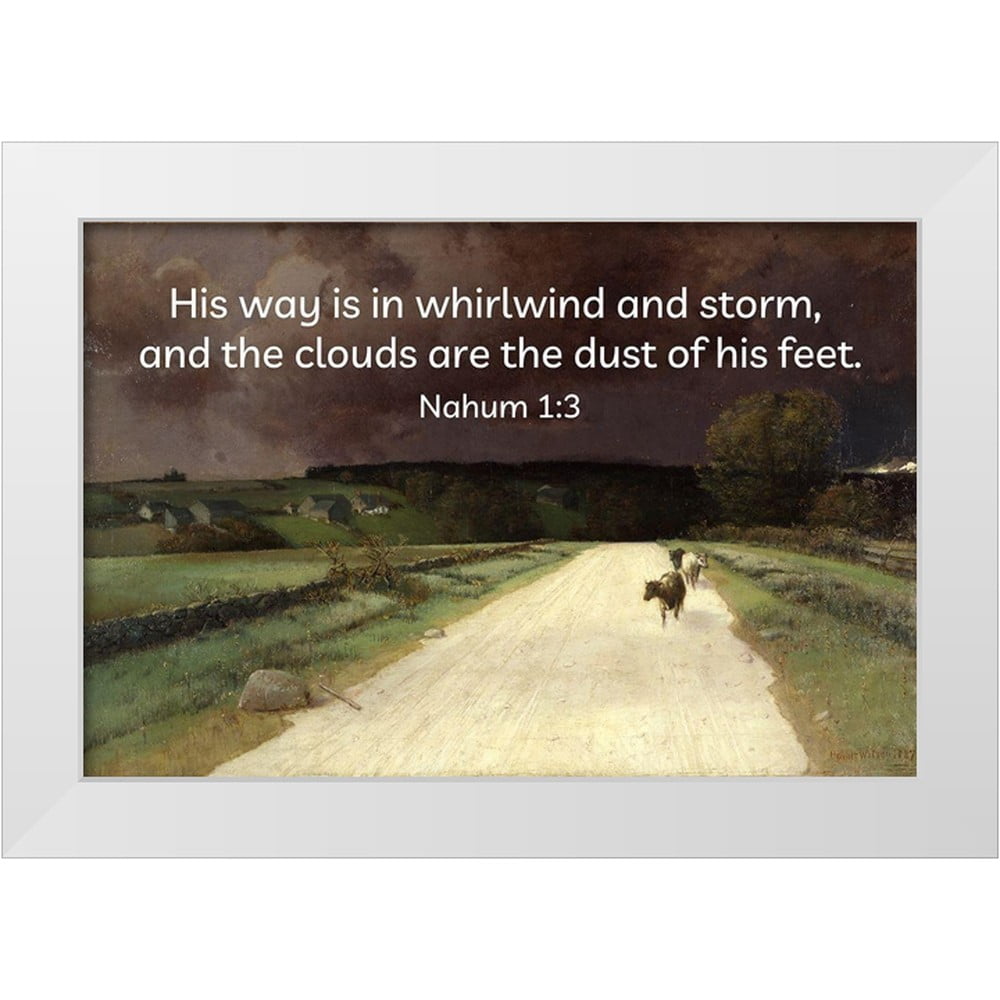 ArtsyQuotes 24x17 White Modern Wood Framed Museum Art Print Titled - Bible  Verse Quote Nahum 1:3, Homer Watson - Before the Storm - Walmart.com, image size:1000x1000