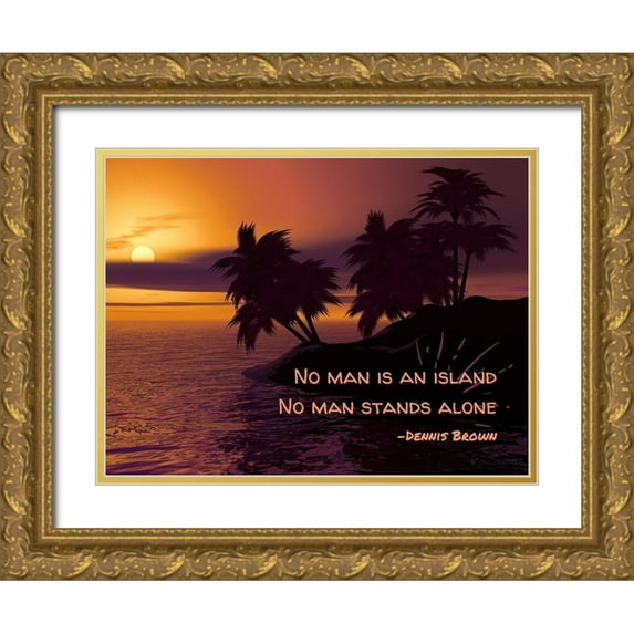 ArtsyQuotes 24x19 Gold Ornate Wood Framed with Double Matting Museum Art Print Titled - Dennis Brown Quote: No Man Stands Alone