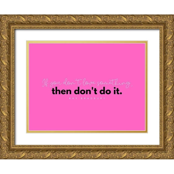 ArtsyQuotes 24x19 Gold Ornate Wood Framed with Double Matting Museum Art Print Titled - Ray Bradbury Quote: Love Something