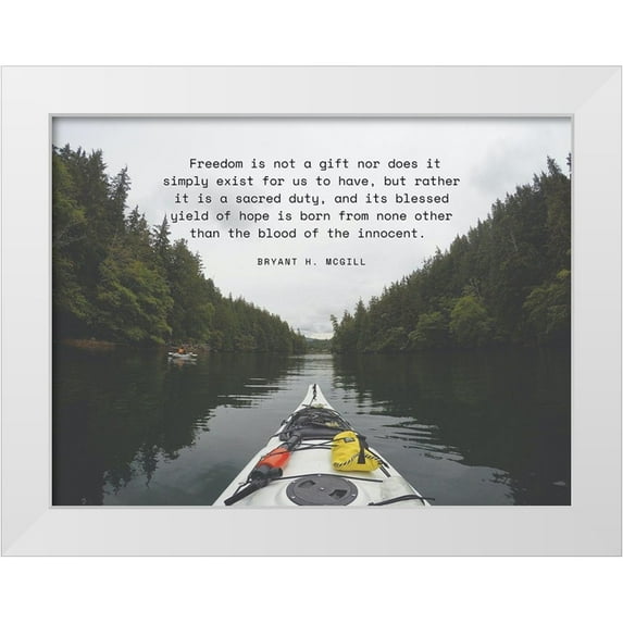 ArtsyQuotes 24x19 White Modern Wood Framed Museum Art Print Titled - Bryant H. McGill Quote: Freedom is Not a Gift