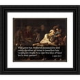 thumbnail image 1 of ArtsyQuotes 24x20 Black Ornate Wood Framed with Double Matting Museum Art Print Titled - Bible Verse Quote 1 John 3:17, Hendrick Terbrugghen - Rich Man and the Poor Lazurus, 1 of 4